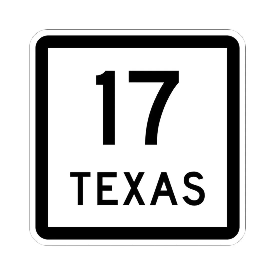 Texas 17 (Texas) (Road Sign) STICKER Vinyl Kiss-Cut Decal 4 Inch White - The Sticker Space