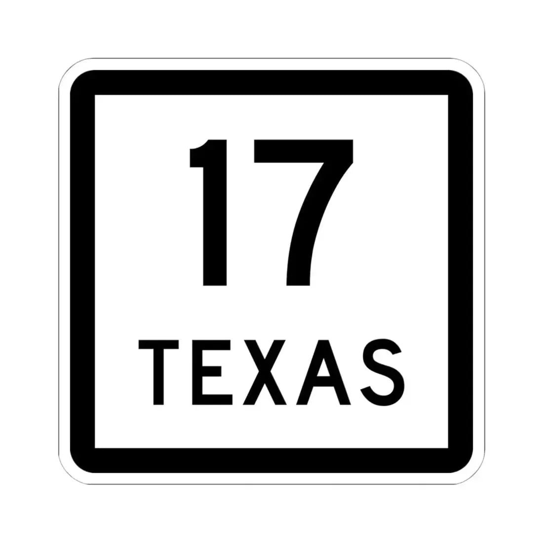 Texas 17 (Texas) (Road Sign) STICKER Vinyl Kiss-Cut Decal 6 Inch White - The Sticker Space