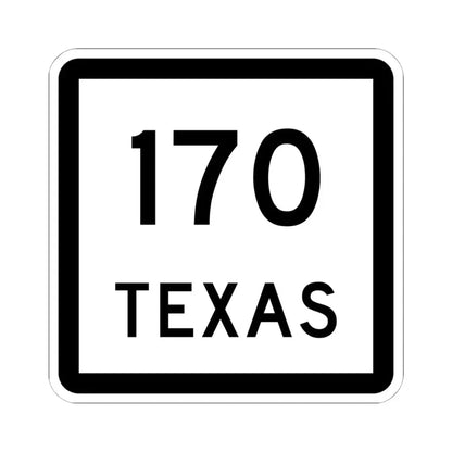 Texas 170 (Texas) (Road Sign) STICKER Vinyl Kiss-Cut Decal 6 Inch White - The Sticker Space