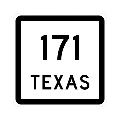 Texas 171 (Texas) (Road Sign) STICKER Vinyl Kiss-Cut Decal 4 Inch White - The Sticker Space