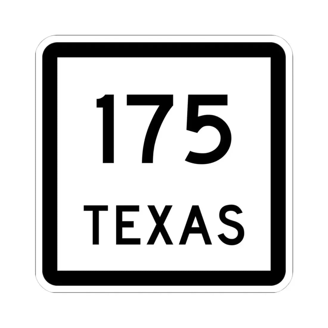 Texas 175 (Texas) (Road Sign) STICKER Vinyl Kiss-Cut Decal 4 Inch White - The Sticker Space