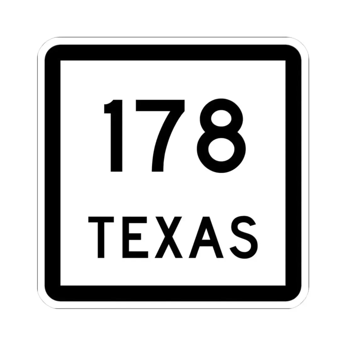 Texas 178 (Texas) (Road Sign) STICKER Vinyl Kiss-Cut Decal 3 Inch White - The Sticker Space