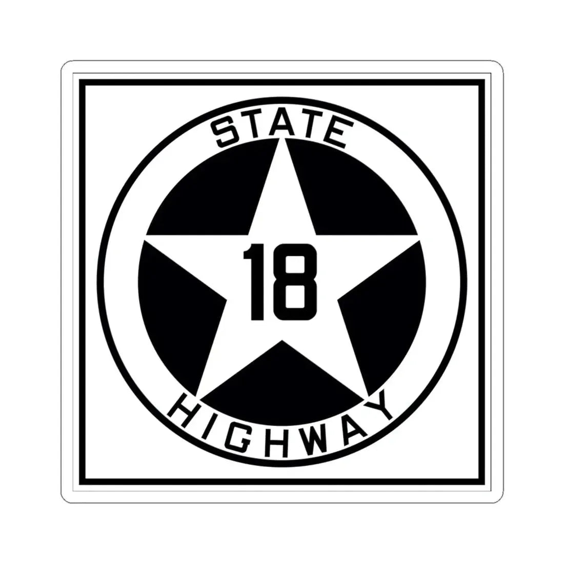 Texas 18 1917 (Texas) (Road Sign) STICKER Vinyl Kiss-Cut Decal 6 Inch White - The Sticker Space