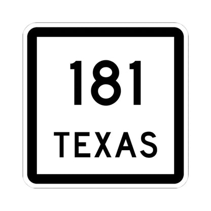 Texas 181 (Texas) (Road Sign) STICKER Vinyl Kiss-Cut Decal 4 Inch White - The Sticker Space
