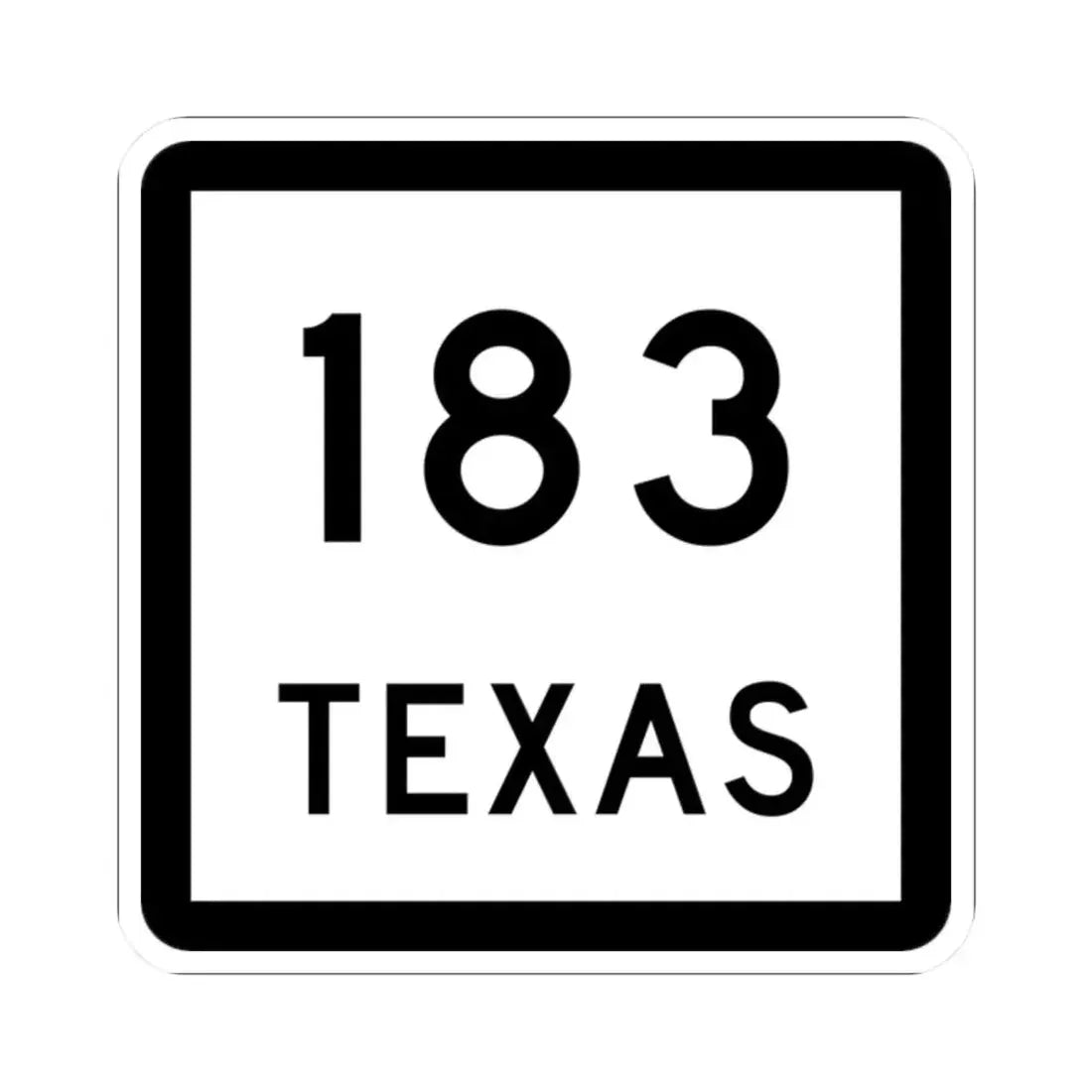 Texas 183 (Texas) (Road Sign) STICKER Vinyl Kiss-Cut Decal 2 Inch White - The Sticker Space