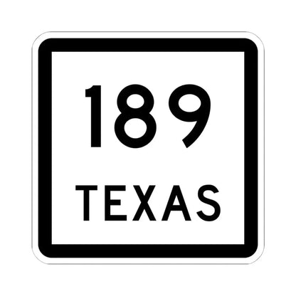 Texas 189 (Texas) (Road Sign) STICKER Vinyl Kiss-Cut Decal 6 Inch White - The Sticker Space