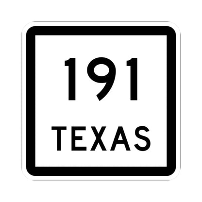 Texas 191 (Texas) (Road Sign) STICKER Vinyl Kiss-Cut Decal 2 Inch White - The Sticker Space