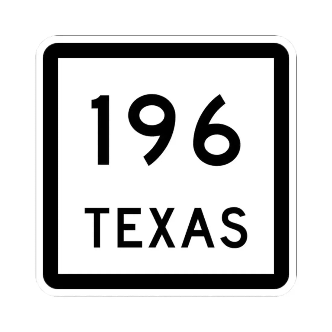 Texas 196 (Texas) (Road Sign) STICKER Vinyl Kiss-Cut Decal 2 Inch White - The Sticker Space