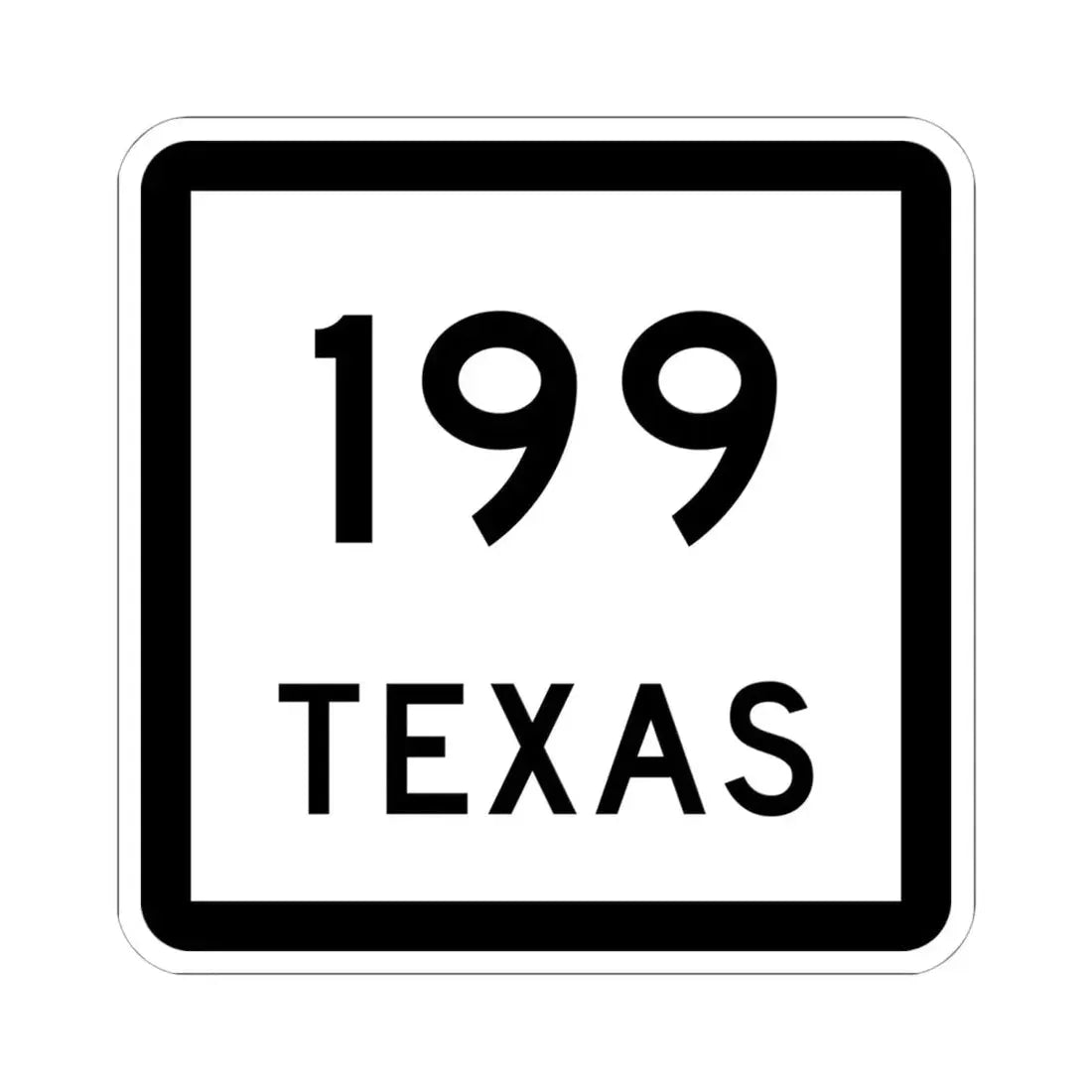 Texas 199 (Texas) (Road Sign) STICKER Vinyl Kiss-Cut Decal 6 Inch White - The Sticker Space