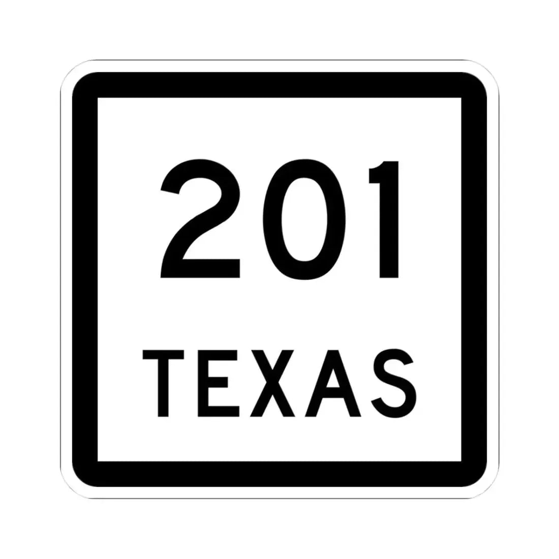 Texas 201 (Texas) (Road Sign) STICKER Vinyl Kiss-Cut Decal 3 Inch White - The Sticker Space