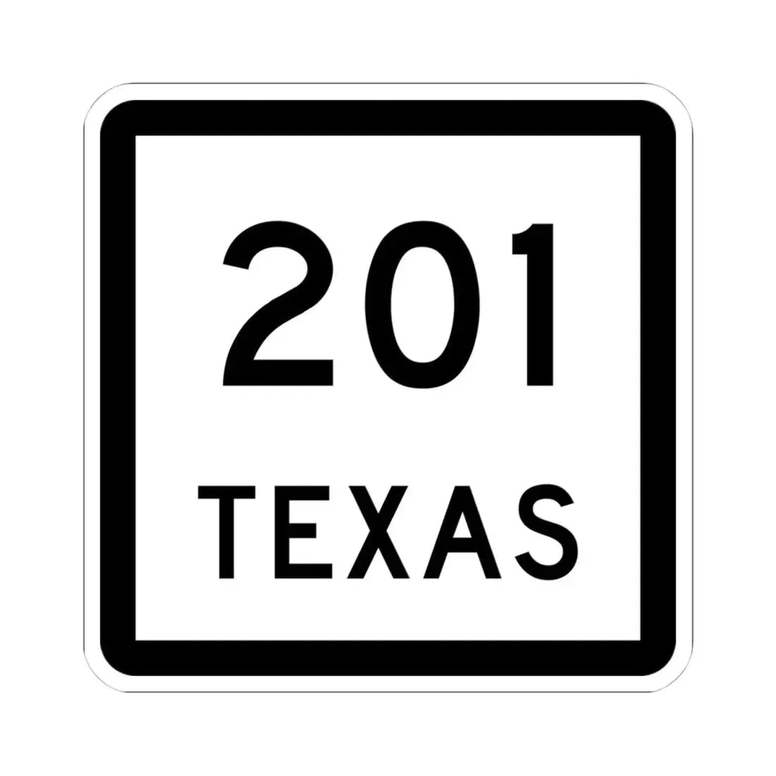 Texas 201 (Texas) (Road Sign) STICKER Vinyl Kiss-Cut Decal 4 Inch White - The Sticker Space