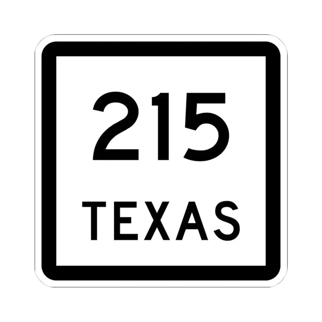 Texas 215 (Texas) (Road Sign) STICKER Vinyl Kiss-Cut Decal 4 Inch White - The Sticker Space