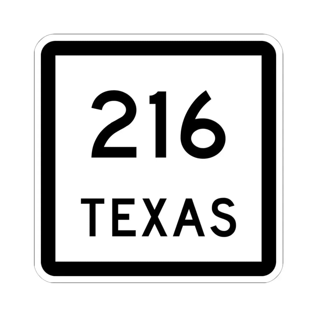 Texas 216 (Texas) (Road Sign) STICKER Vinyl Kiss-Cut Decal 6 Inch White - The Sticker Space