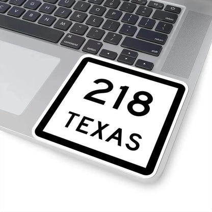 Texas 218 (Texas) (Road Sign) STICKER Vinyl Kiss-Cut Decal - The Sticker Space