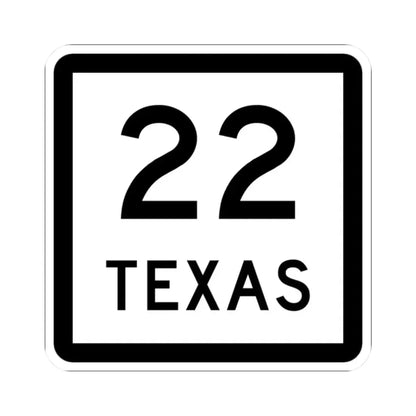 Texas 22 (Texas) (Road Sign) STICKER Vinyl Kiss-Cut Decal 2 Inch White - The Sticker Space