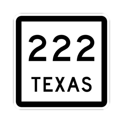 Texas 222 (Texas) (Road Sign) STICKER Vinyl Kiss-Cut Decal 2 Inch White - The Sticker Space