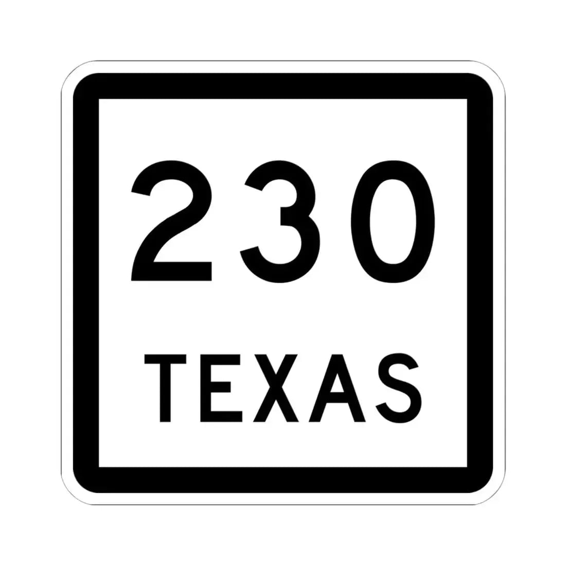 Texas 230 (Texas) (Road Sign) STICKER Vinyl Kiss-Cut Decal 6 Inch White - The Sticker Space