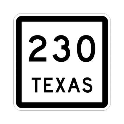 Texas 230 (Texas) (Road Sign) STICKER Vinyl Kiss-Cut Decal 6 Inch White - The Sticker Space