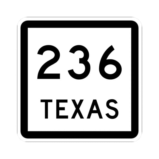 Texas 236 (Texas) (Road Sign) STICKER Vinyl Kiss-Cut Decal 2 Inch White - The Sticker Space