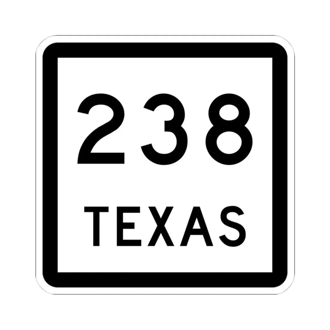 Texas 238 (Texas) (Road Sign) STICKER Vinyl Kiss-Cut Decal 4 Inch White - The Sticker Space