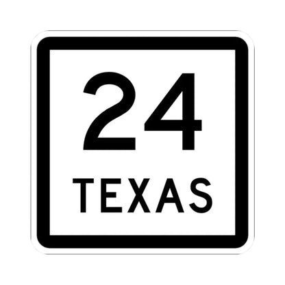 Texas 24 (Texas) (Road Sign) STICKER Vinyl Kiss-Cut Decal 2 Inch White - The Sticker Space