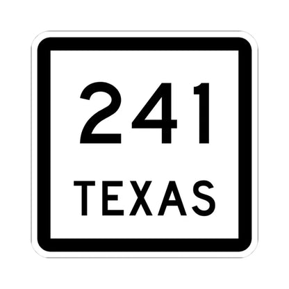 Texas 241 (Texas) (Road Sign) STICKER Vinyl Kiss-Cut Decal 3 Inch White - The Sticker Space