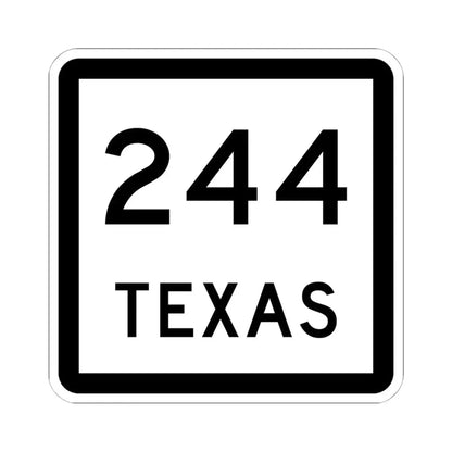 Texas 244 (Texas) (Road Sign) STICKER Vinyl Kiss-Cut Decal 6 Inch White - The Sticker Space