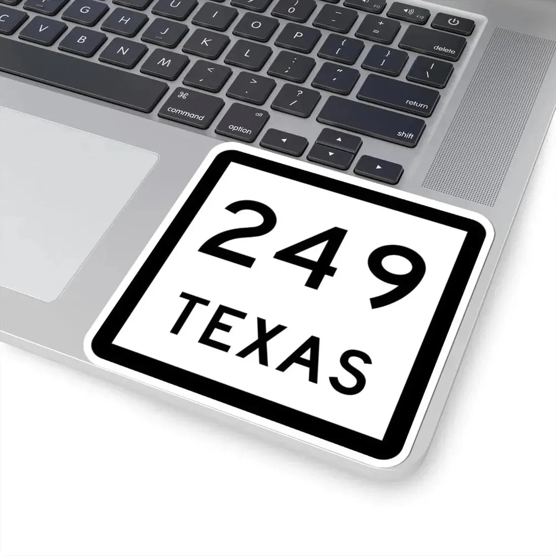 Texas 249 (Texas) (Road Sign) STICKER Vinyl Kiss-Cut Decal - The Sticker Space