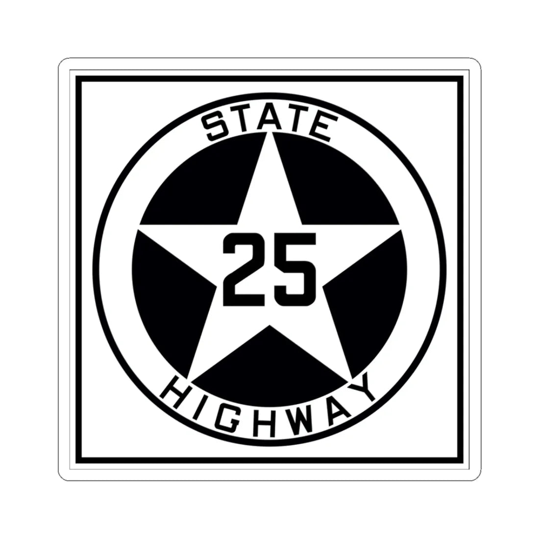Texas 25 1917 (Texas) (Road Sign) STICKER Vinyl Kiss-Cut Decal 3 Inch White - The Sticker Space