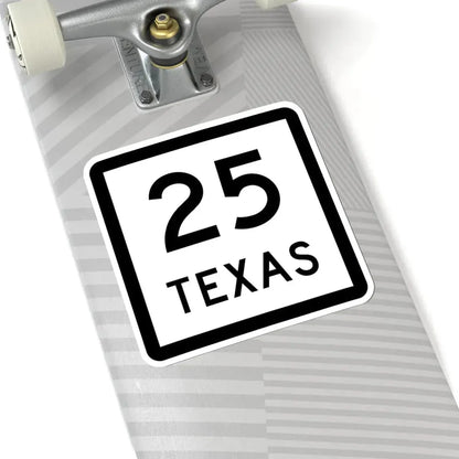 Texas 25 (Texas) (Road Sign) STICKER Vinyl Kiss-Cut Decal - The Sticker Space