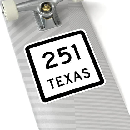 Texas 251 (Texas) (Road Sign) STICKER Vinyl Kiss-Cut Decal - The Sticker Space