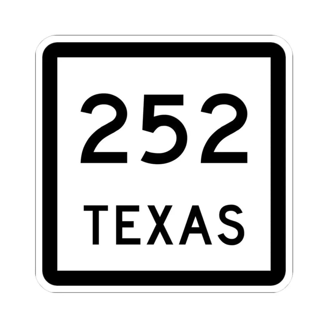 Texas 252 (Texas) (Road Sign) STICKER Vinyl Kiss-Cut Decal 3 Inch White - The Sticker Space