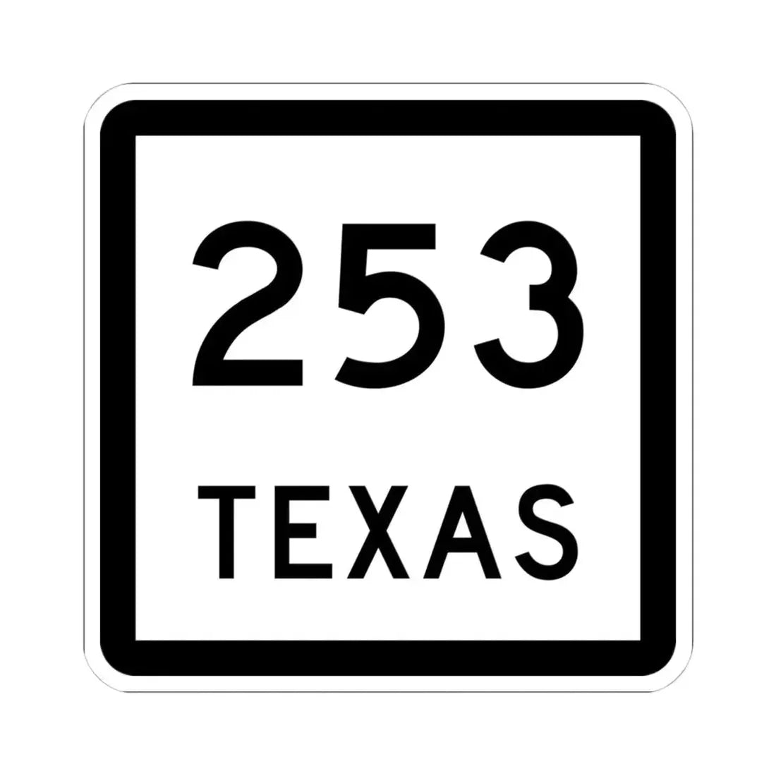Texas 253 (Texas) (Road Sign) STICKER Vinyl Kiss-Cut Decal 4 Inch White - The Sticker Space