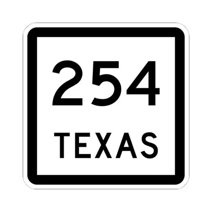 Texas 254 (Texas) (Road Sign) STICKER Vinyl Kiss-Cut Decal 6 Inch White - The Sticker Space