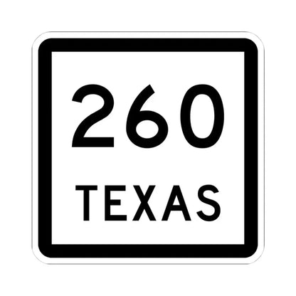 Texas 260 (Texas) (Road Sign) STICKER Vinyl Kiss-Cut Decal 4 Inch White - The Sticker Space