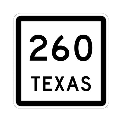 Texas 260 (Texas) (Road Sign) STICKER Vinyl Kiss-Cut Decal 6 Inch White - The Sticker Space