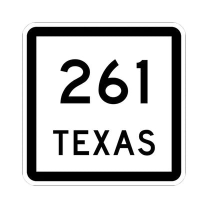 Texas 261 (Texas) (Road Sign) STICKER Vinyl Kiss-Cut Decal - The Sticker Space