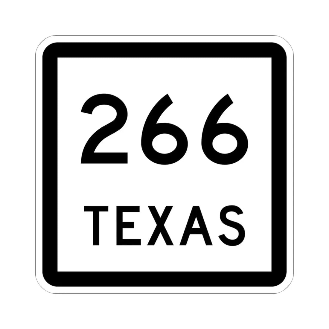 Texas 266 (Texas) (Road Sign) STICKER Vinyl Kiss-Cut Decal 6 Inch White - The Sticker Space
