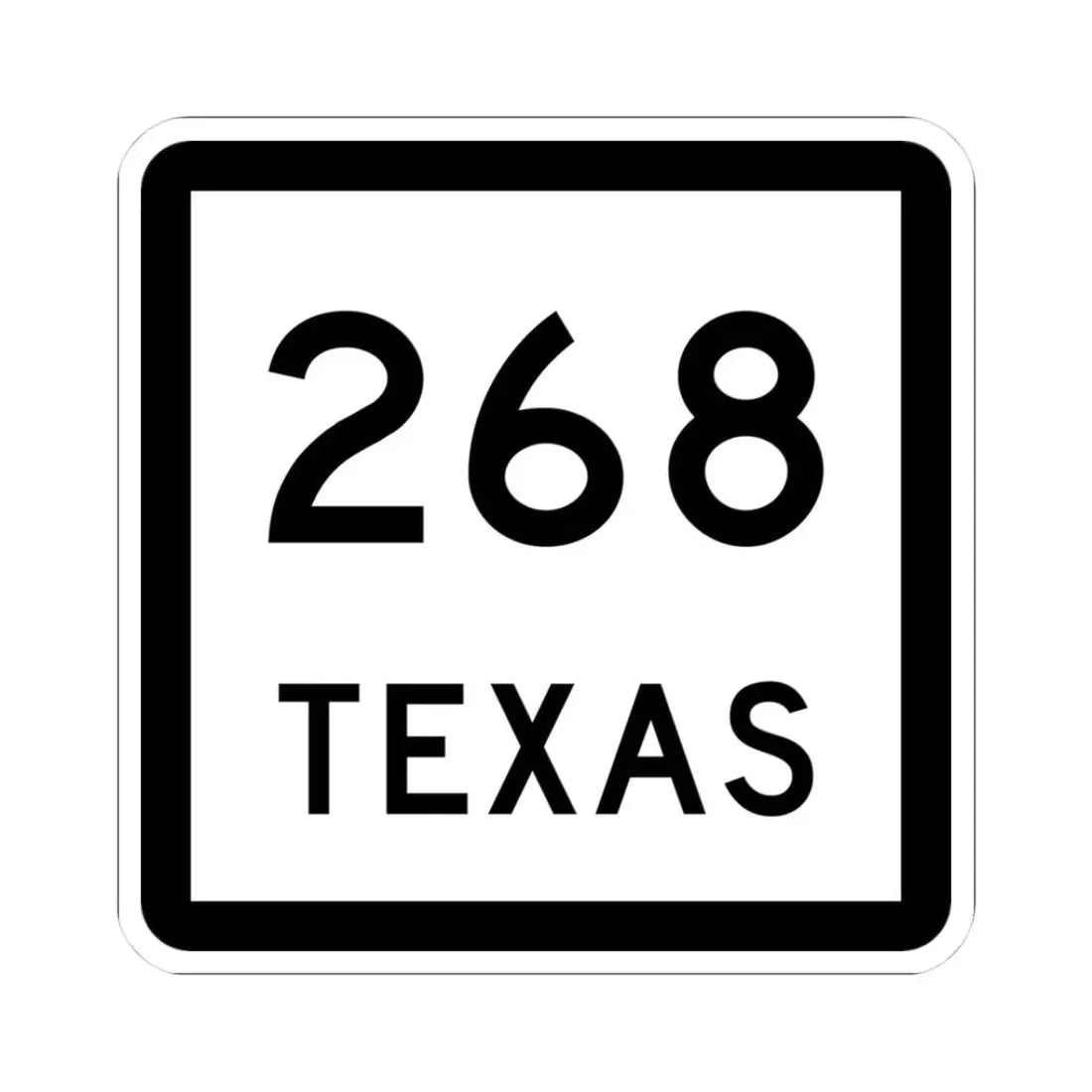 Texas 268 (Texas) (Road Sign) STICKER Vinyl Kiss-Cut Decal 3 Inch White - The Sticker Space