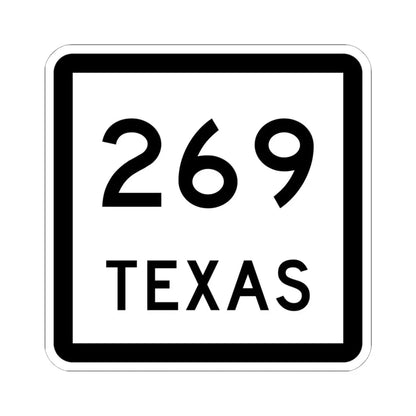Texas 269 (Texas) (Road Sign) STICKER Vinyl Kiss-Cut Decal 6 Inch White - The Sticker Space