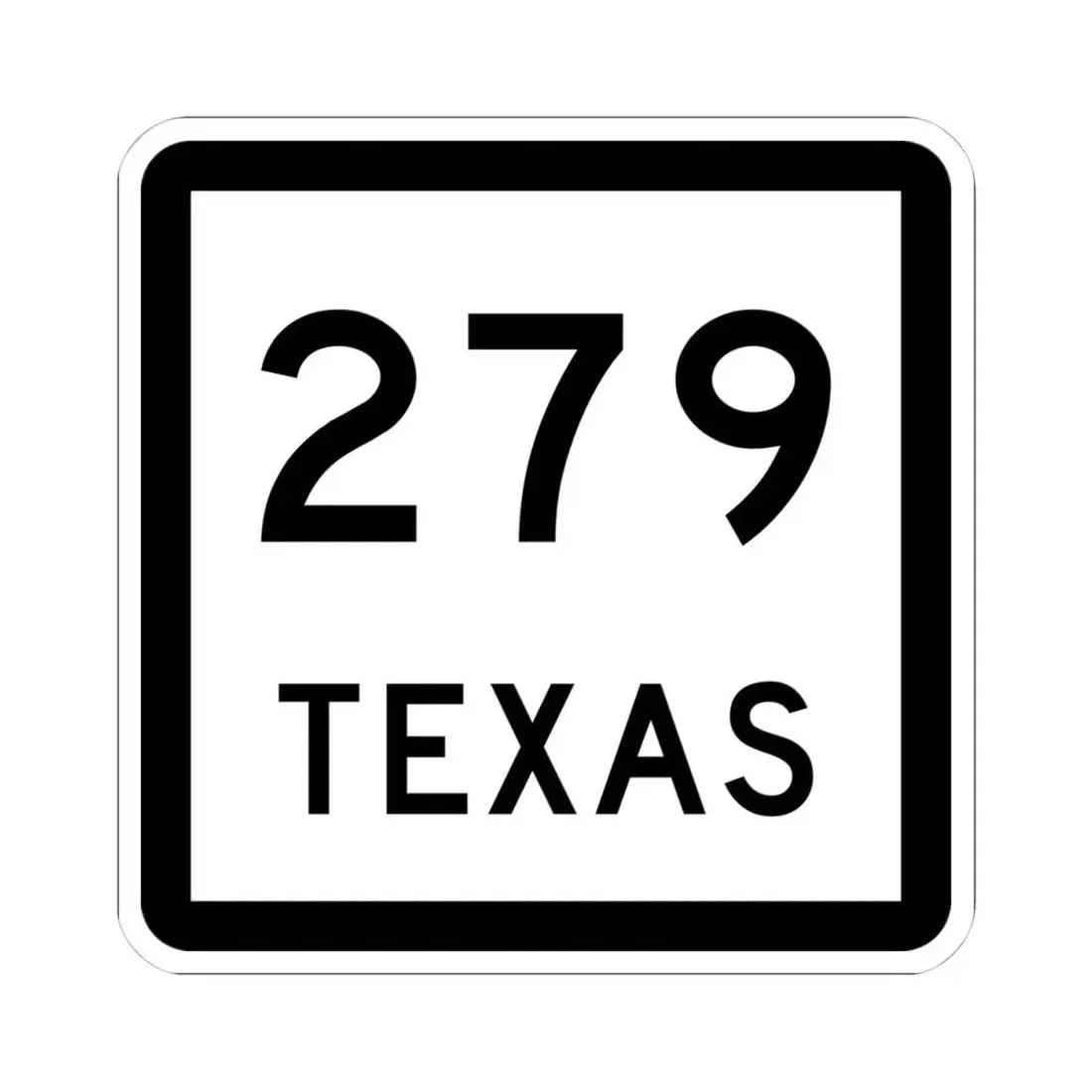 Texas 279 (Texas) (Road Sign) STICKER Vinyl Kiss-Cut Decal - The Sticker Space