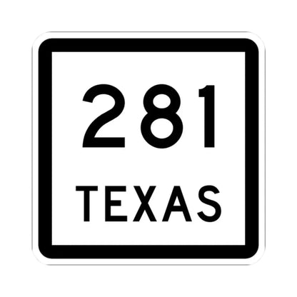 Texas 281 (Texas) (Road Sign) STICKER Vinyl Kiss-Cut Decal 2 Inch White - The Sticker Space