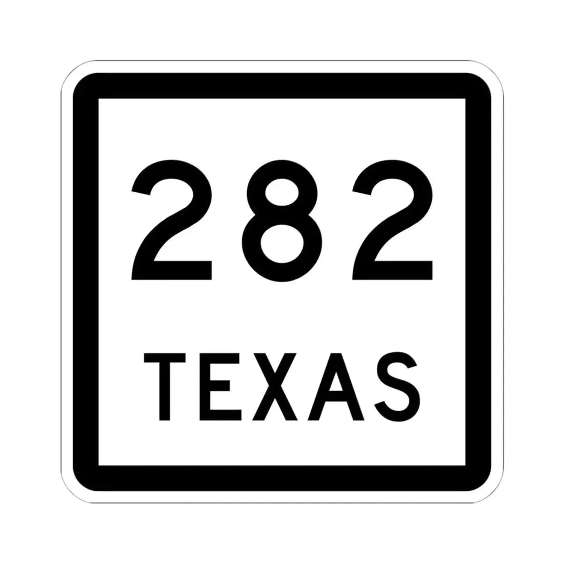 Texas 282 (Texas) (Road Sign) STICKER Vinyl Kiss-Cut Decal 6 Inch White - The Sticker Space