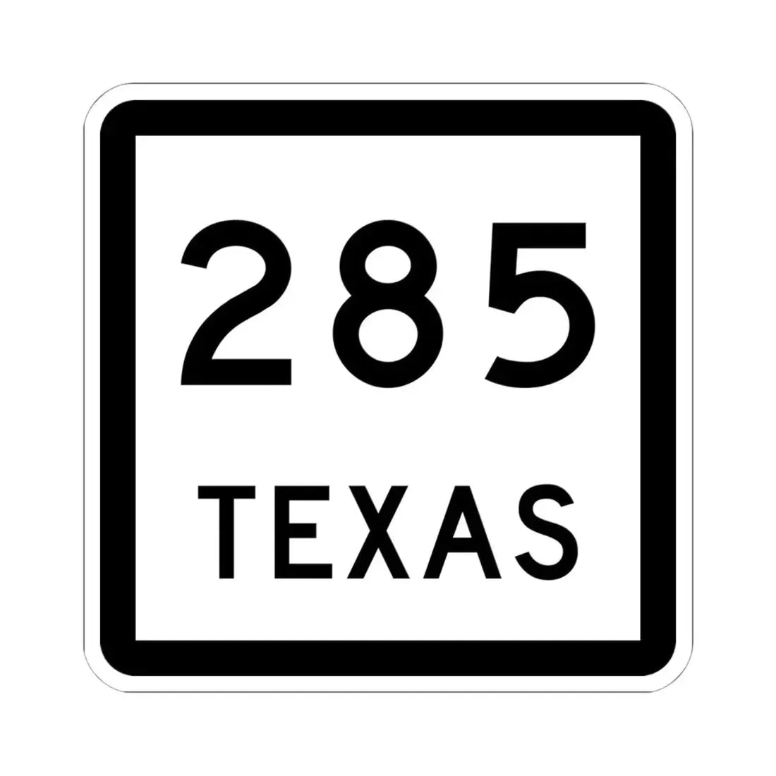 Texas 285 (Texas) (Road Sign) STICKER Vinyl Kiss-Cut Decal 6 Inch White - The Sticker Space