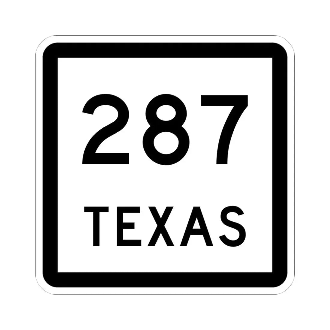 Texas 287 (Texas) (Road Sign) STICKER Vinyl Kiss-Cut Decal 4 Inch White - The Sticker Space