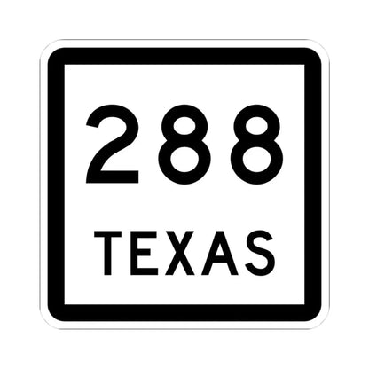 Texas 288 (Texas) (Road Sign) STICKER Vinyl Kiss-Cut Decal - The Sticker Space