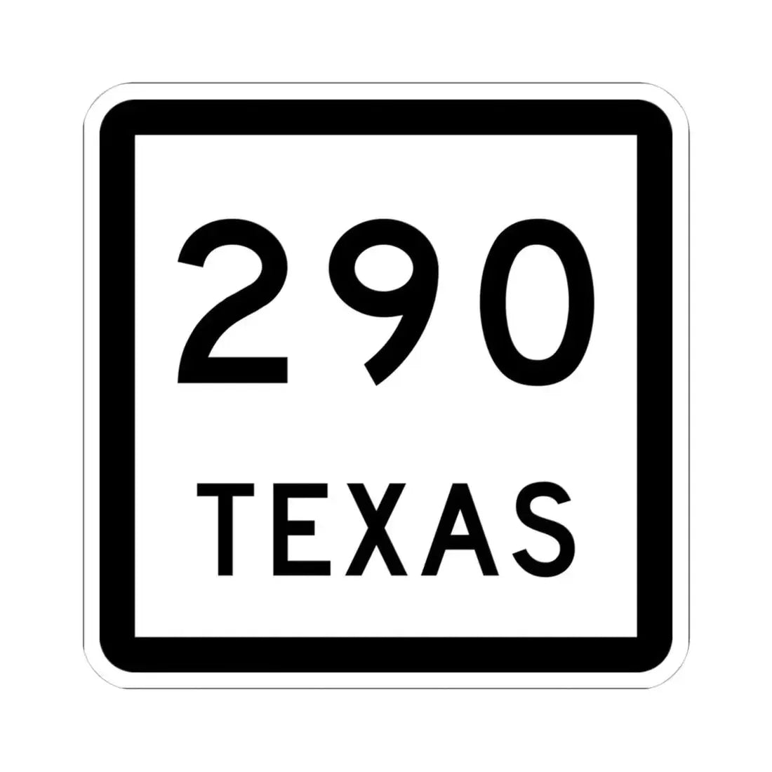 Texas 290 (Texas) (Road Sign) STICKER Vinyl Kiss-Cut Decal 4 Inch White - The Sticker Space