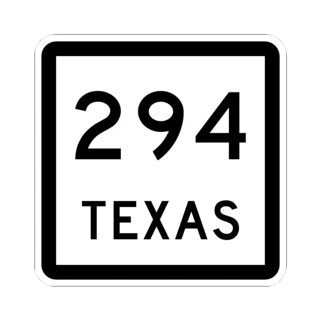 Texas 294 (Texas) (Road Sign) STICKER Vinyl Kiss-Cut Decal 3 Inch White - The Sticker Space