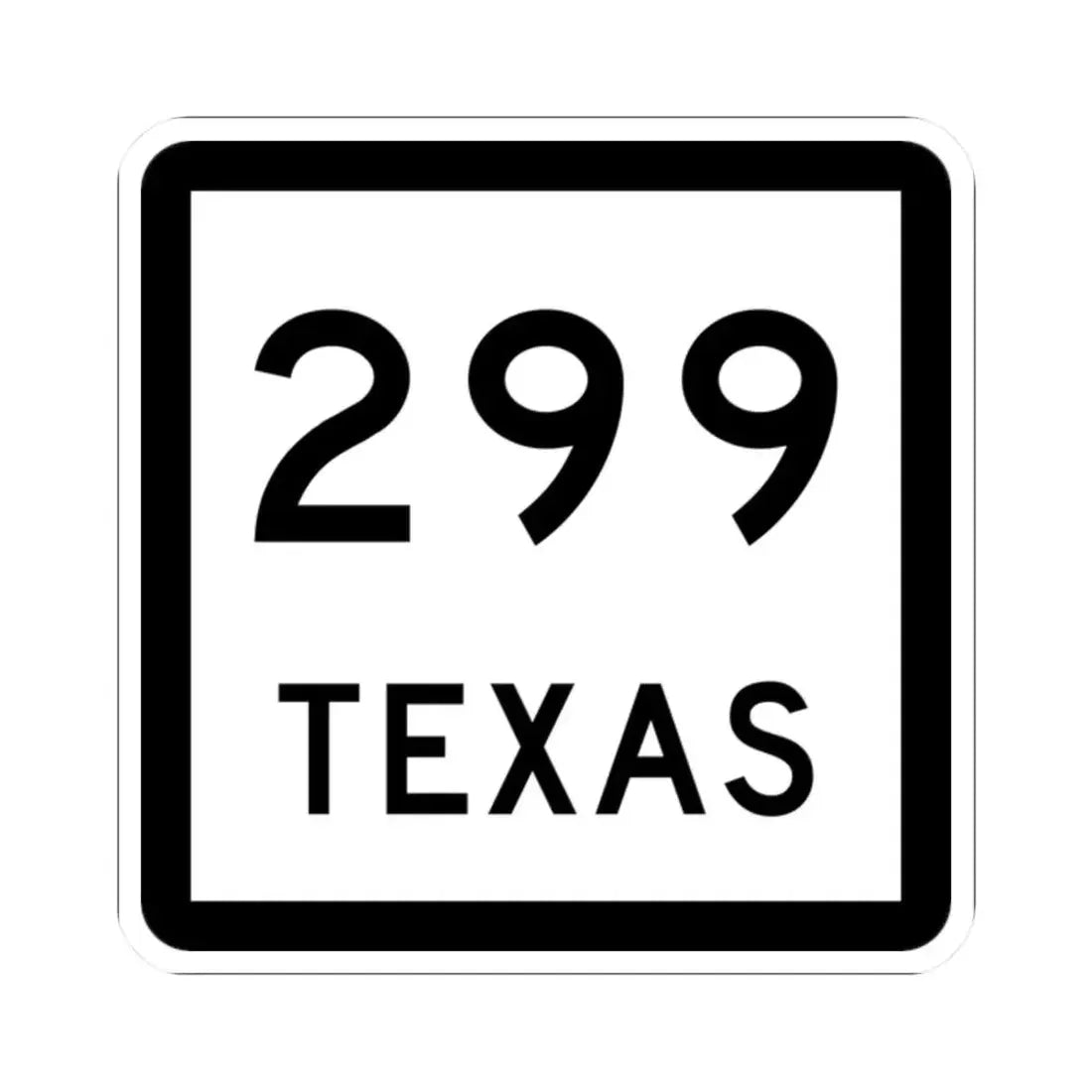 Texas 299 (Texas) (Road Sign) STICKER Vinyl Kiss-Cut Decal 2 Inch White - The Sticker Space