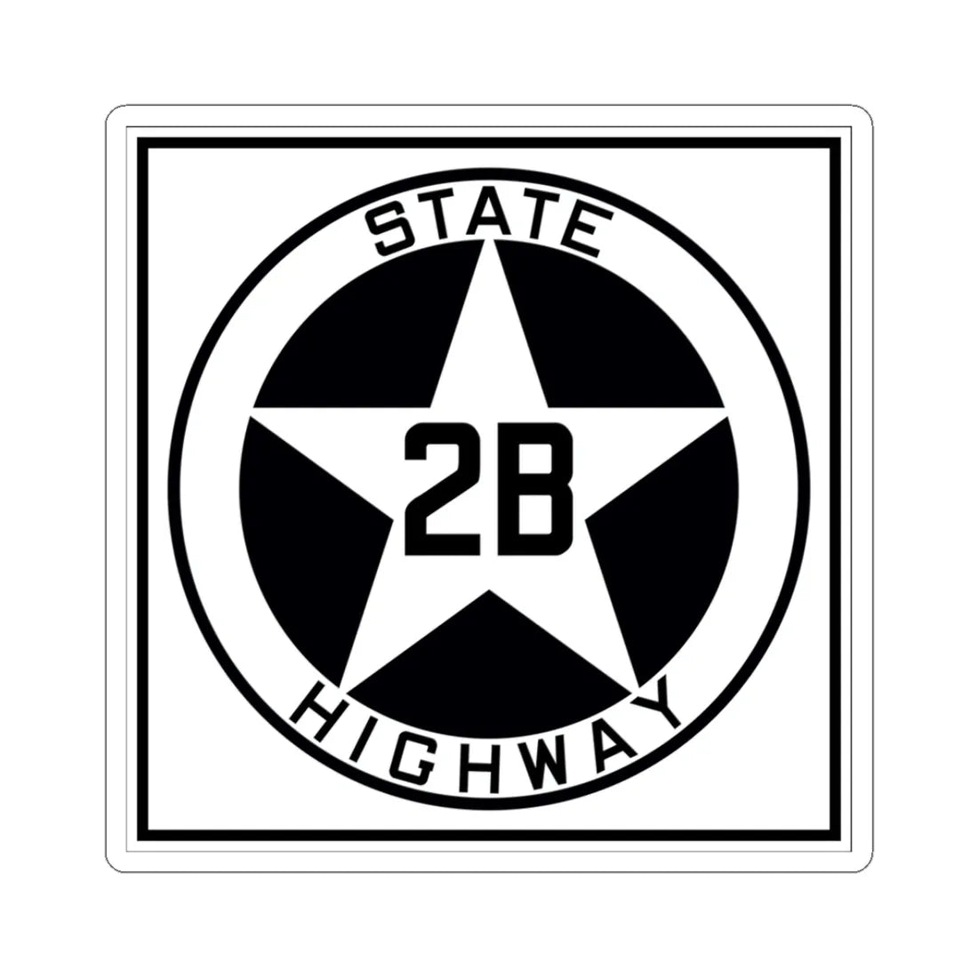 Texas 2B 1917 (Texas) (Road Sign) STICKER Vinyl Kiss-Cut Decal 3 Inch White - The Sticker Space
